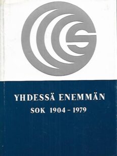 Yhdessä enemmän - SOK 1904-1979