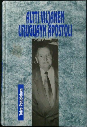 Altti Viljanen Uruguayn apostoli