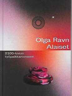 Alaiset - 2100-luvun työpaikkaromaani