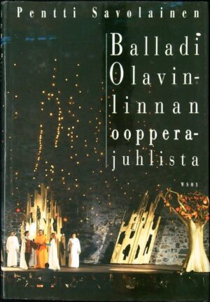Balladi Olavinlinnan oopperajuhlista