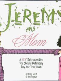 Jeremy and Mom: A Zits Retrospective You Should Definitely Buy for Your Mom