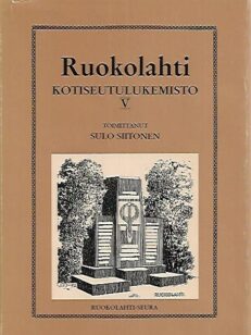 Ruokolahti: Kotiseutulukemisto V