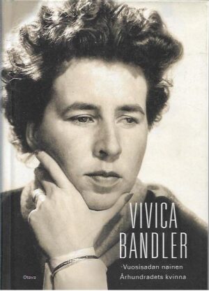 Vivica Bandler - Vuosisadan nainen / Århundradets kvinna