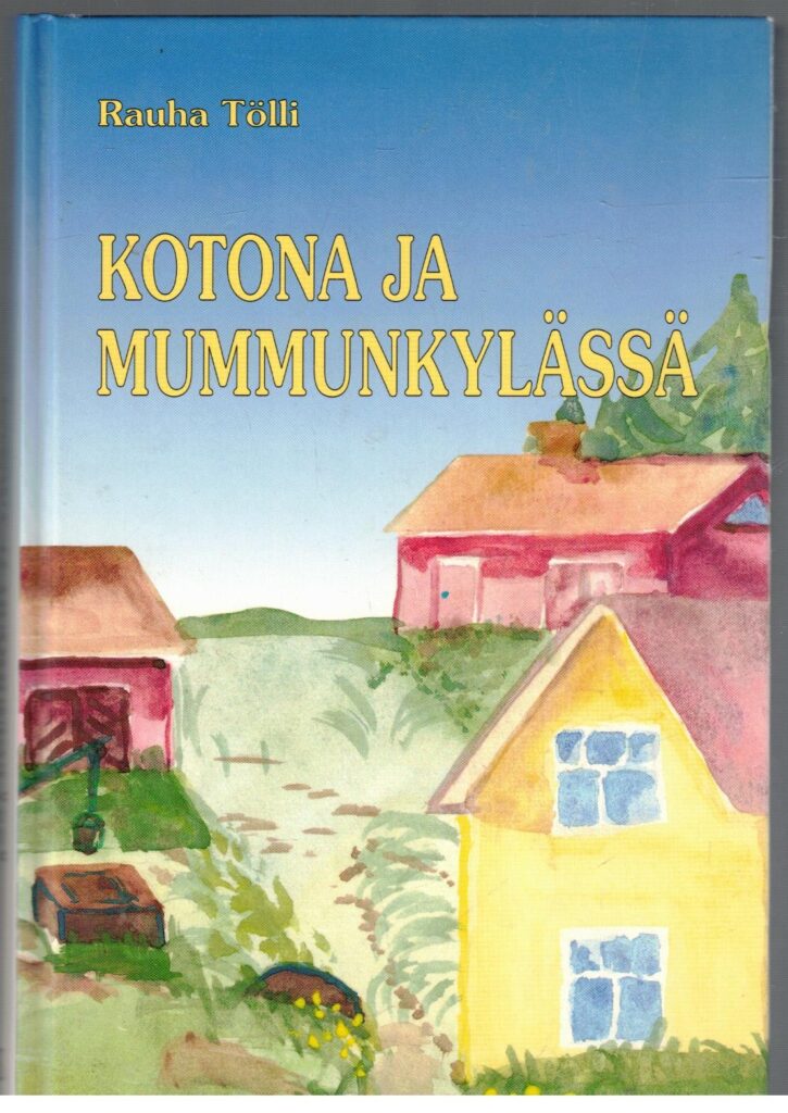 Kotona ja mummunkylässä