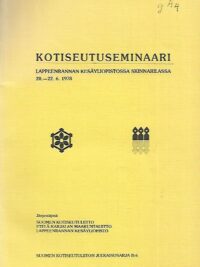 Kotiseutuseminaari Lappeenrannan kesäyliopistossa Skinnarilassa 20.-22.6.1978