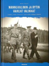 Mannerheimin ja Rytin vaikeat valinnat - Suomen johdon ratkaisut jatkosodan käännekohdassa