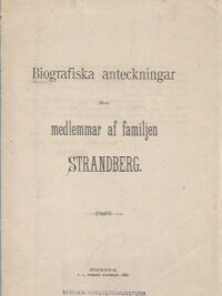 Biografiska anteckningar öfver medlemmar af familjen Strandberg