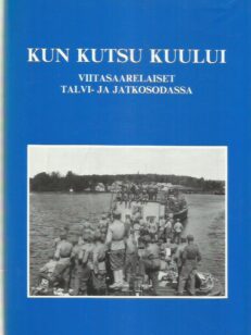 Kun kutsu kuului - Viitasaarelaiset talvi- ja jatkosodassa