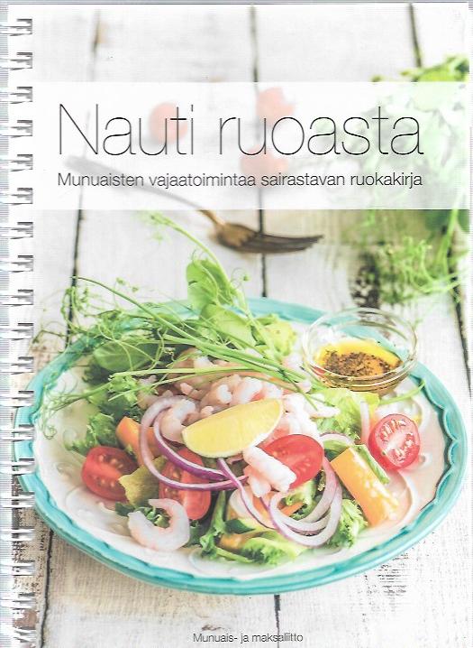 Nauti Ruoasta - Munuaisten Vajaatoimintaa Sairastavan Ruokakirja ...