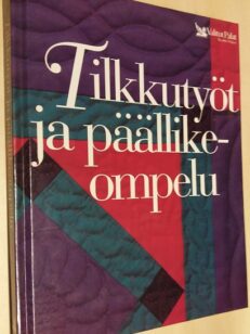 Tilkkutyöt ja päällikeompelu