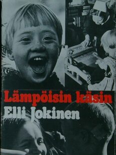 Lämpöisin käsin - kehitysvammaisten puolesta