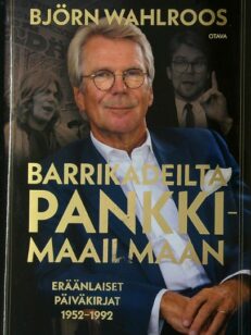 Barrikadeilta pankkimaailmaan - Eräänlaiset päiväkirjat 1952-1992