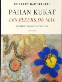 Pahan kukat - Les Fleurs du mal