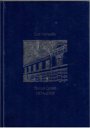 Lux borealis - Oulun Lyseo 1874-2009