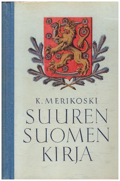 Suuren Suomen Kirja - Isänmaallinen Lukukirja Itä-Karjalan Sekä Kanta ...