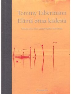 Elämä ottaa kädestä