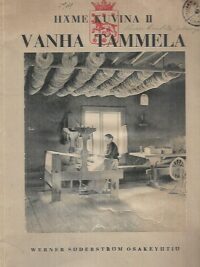Häme kuvina II - Vanha Tammela