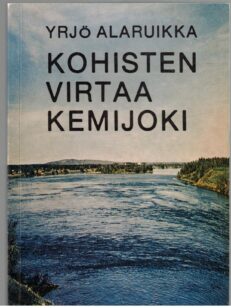 Kohisten virtaa Kemijoki - Hallitusti palkii poroelo