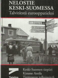 Nelostie Keski-Suomessa - Talvitiestä eurooppatieksi