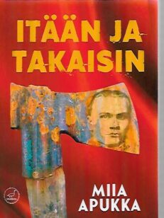 Itään ja takaisin - Romaani