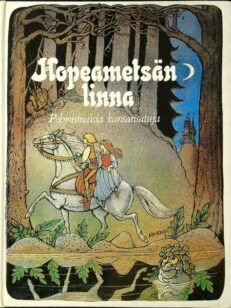 Hopeametsän linna - Pohjoismaisia kansansatuja