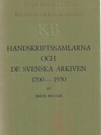 Handskriftssamlarna och de Svenska Arkiven 1700-1950