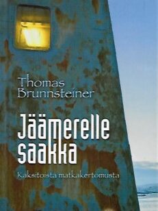 Jäämerelle saakka - Kaksitoista matkakertomusta