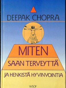 Miten saan terveyttä ja henkistä hyvinvointia