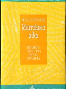 Murroksen aika - elämänviisautta henkioppailta