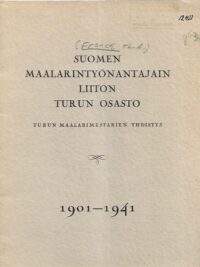 Suomen Maalarintyönantajain liiton Turun osasto - Turun Maalarimestarien Yhdistys 1901-1941