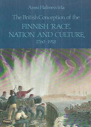 The british conception of the finnish race nation and the culture 1760-1918