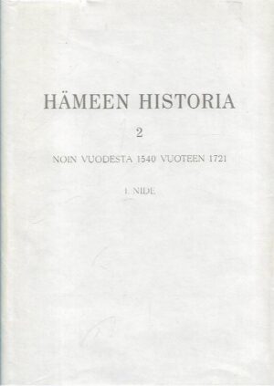 Hämeen Historia 2, noin vuodesta 1540 vuoteen 1721