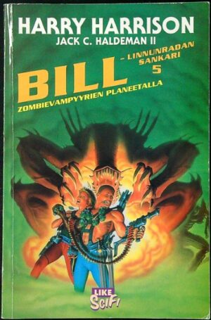 Bill - Linnunradan sankari 5 - Zombievampyyrien planeetalla