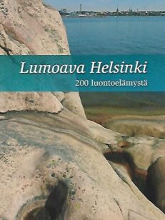 Lumoava Helsinki - 200 luontoelämystä