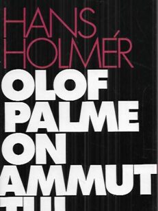 Olof Palme on ammuttu!