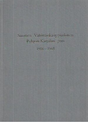 Suomen Vähittäiskauppiasliiton Pohjois-Karjalan piiri 1918-1968