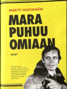 Mara puhuu omiaan