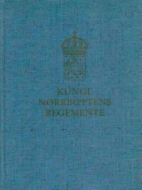 Kungl. Norrbottens regementes historia 1841-1966