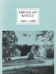 Hiivolan koulu 1897-1987