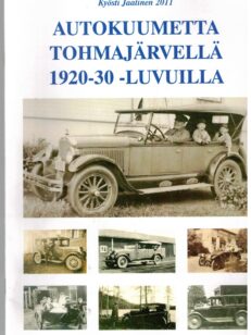 Autokuumetta Tohmajärvellä 1920-30-luvuilla