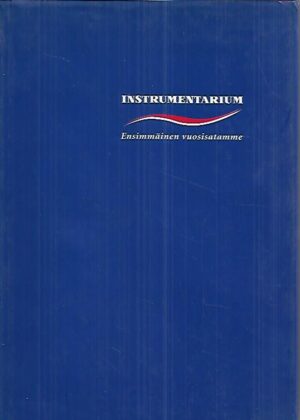 Instrumentarium - Ensimmäinen vuosisatamme 1900-2000