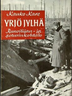 Yrjö Jylhä, runoilijan- ja soturin kohtalo