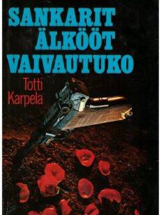 Sankarit älkööt vaivautuko