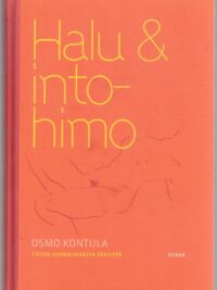 Halu & intohimo - Tietoa suomalaisesta seksistä