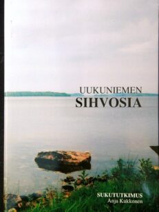 Uukuniemen Sihvosia - Sukututkimus