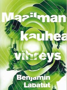 Maailman kauhea vihreys