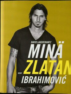 Minä Zlatan Ibrahimovic