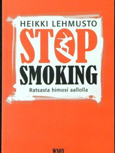 Stop smoking – ratsasta himosi aallolla