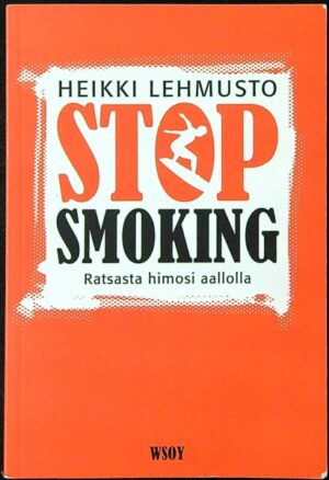 Stop smoking – ratsasta himosi aallolla