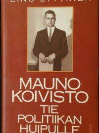 Mauno Koivisto - tie politiikan huipulle (signeeraus)